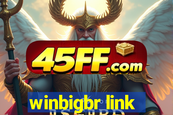winbigbr link